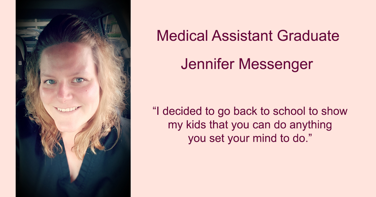 Graduate Highlight - Jennifer Messenger Medical Assistant