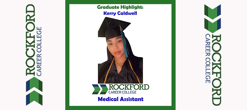 We Proudly Present Medical Assistant Graduate Kerry Caldwell