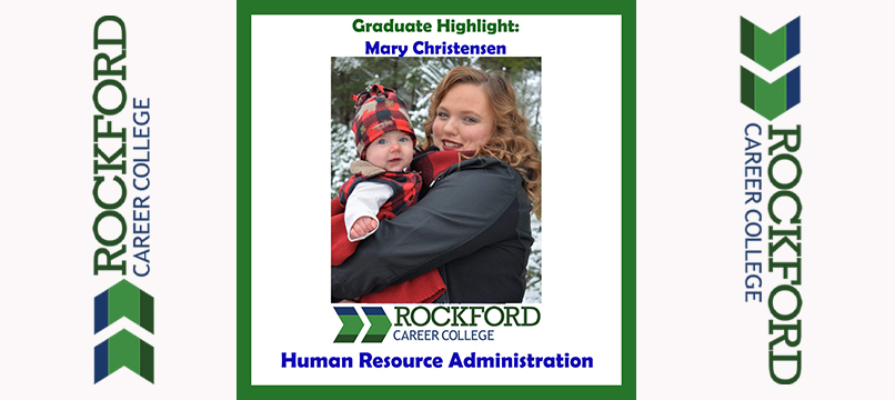 We Proudly Present Human Resource Administration Graduate Mary Christensen