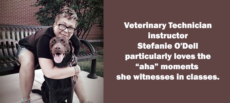 Veterinary Technician Instructor Ms. Stefanie O'Dell