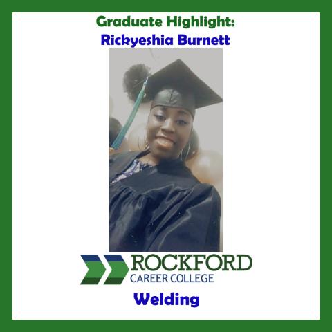 We Proudly Present Welding Graduate Rickyeshia Burnett