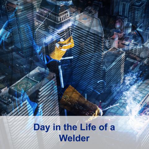 A Day in the Life: Welder